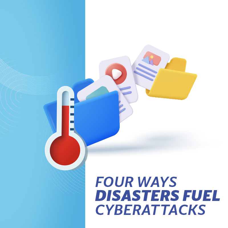 Read more about the article Four Ways Disasters Fuel Cyberattacks