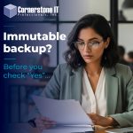 What Does “Immutable Backup” Mean? (And Why Your Cyber Insurance Company Cares)